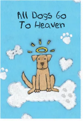 Dog Speak   "All Dogs Go to Heaven"  14 ,,4.75  x 6.75 
